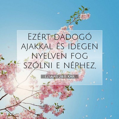 Ézsaiás 28:11 KAR Bibliai verskép