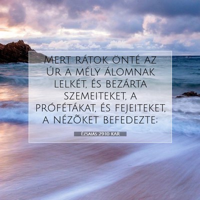 Ézsaiás 29:10 KAR Bibliai verskép