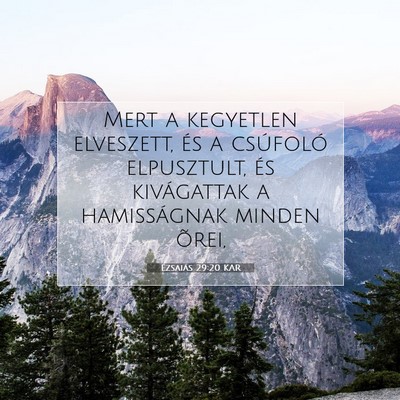 Ézsaiás 29:20 KAR Bibliai verskép