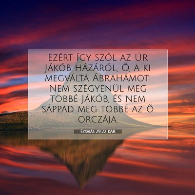 Ézsaiás 29:22 KAR Bibliai verskép