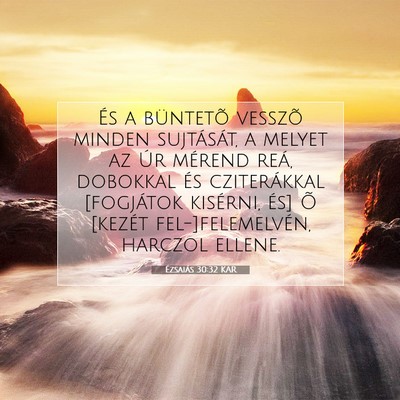 Ézsaiás 30:32 KAR Bibliai verskép
