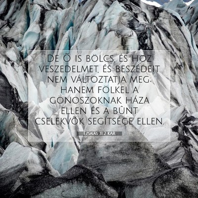Ézsaiás 31:2 KAR Bibliai verskép