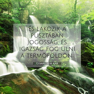 Ézsaiás 32:16 KAR Bibliai verskép