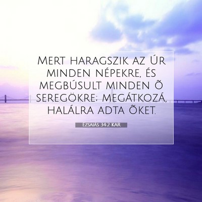 Ézsaiás 34:2 KAR Bibliai verskép