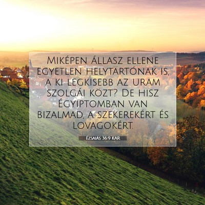 Ézsaiás 36:9 KAR Bibliai verskép