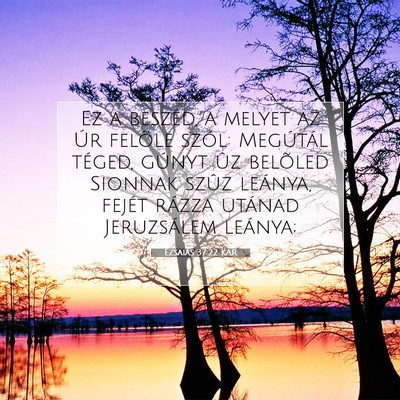 Ézsaiás 37:22 KAR Bibliai verskép