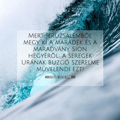 Ézsaiás 37:32 KAR Bibliai verskép