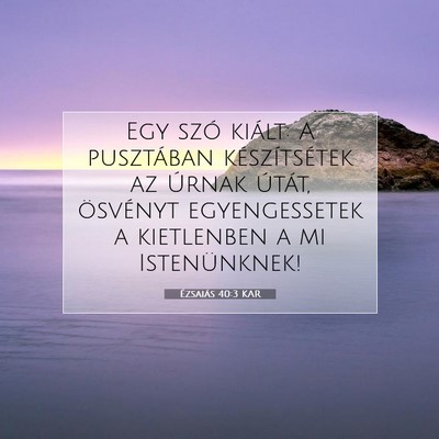 Ézsaiás 40:3 KAR Bibliai verskép
