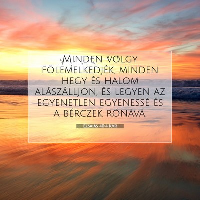 Ézsaiás 40:4 KAR Bibliai verskép