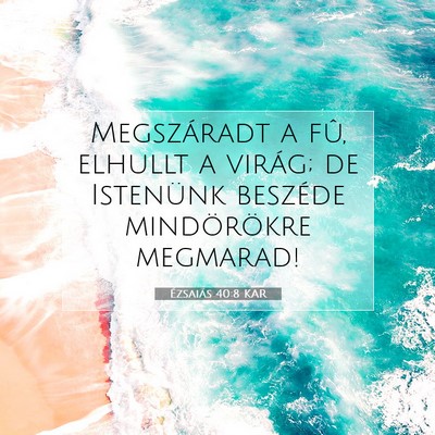 Ézsaiás 40:8 KAR Bibliai verskép