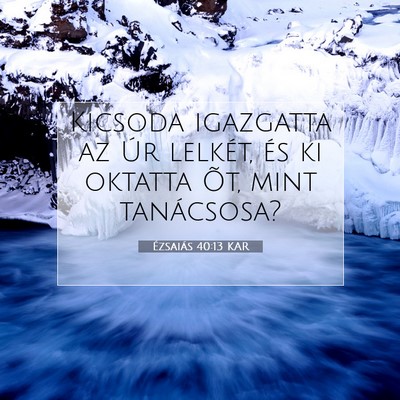 Ézsaiás 40:13 KAR Bibliai verskép