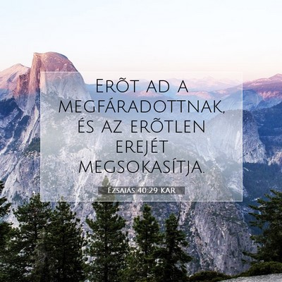 Ézsaiás 40:29 KAR Bibliai verskép
