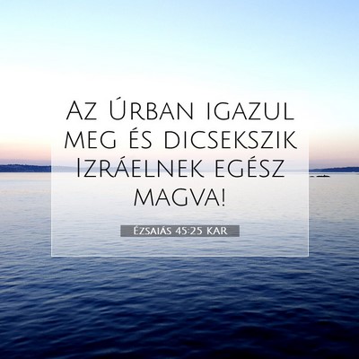 Ézsaiás 45:25 KAR Bibliai verskép