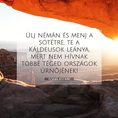 Ézsaiás 47:5 KAR Bibliai verskép