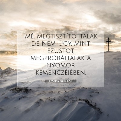 Ézsaiás 48:10 KAR Bibliai verskép