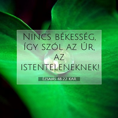 Ézsaiás 48:22 KAR Bibliai verskép