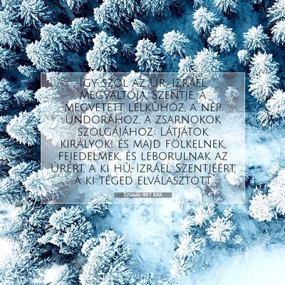 Ézsaiás 49:7 KAR Bibliai verskép
