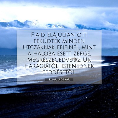 Ézsaiás 51:20 KAR Bibliai verskép