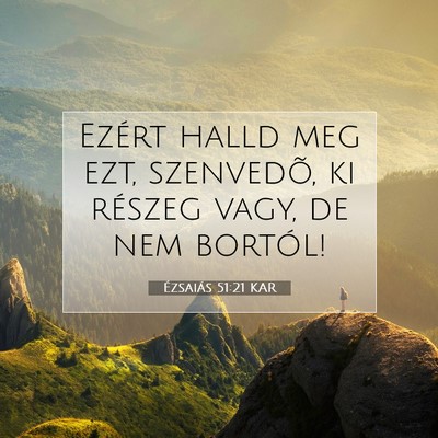 Ézsaiás 51:21 KAR Bibliai verskép