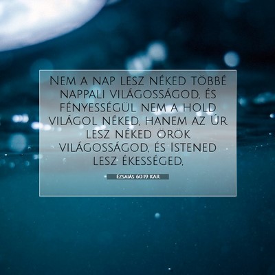 Ézsaiás 60:19 KAR Bibliai verskép