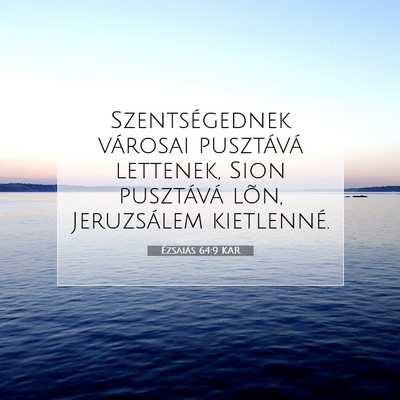 Ézsaiás 64:9 KAR Bibliai verskép