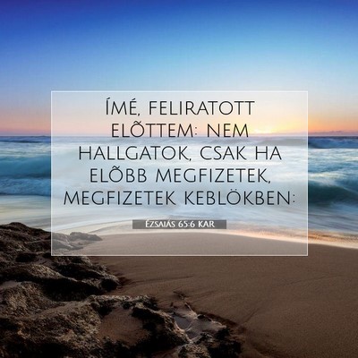Ézsaiás 65:6 KAR Bibliai verskép