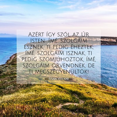 Ézsaiás 65:13 KAR Bibliai verskép