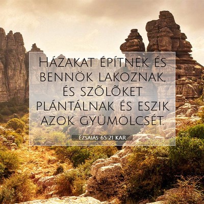 Ézsaiás 65:21 KAR Bibliai verskép