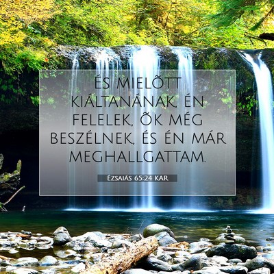 Ézsaiás 65:24 KAR Bibliai verskép
