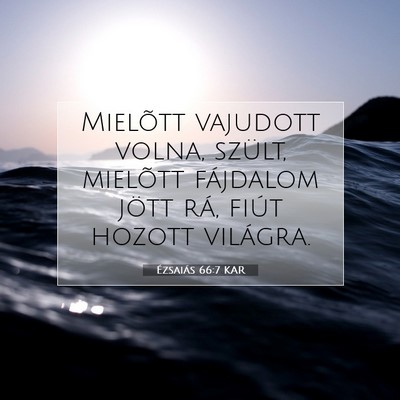 Ézsaiás 66:7 KAR Bibliai verskép