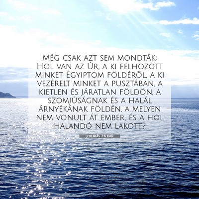 Jeremiás 2:6 Bibliai vers magyarázata