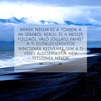 Jeremiás 6:20 KAR Bibliai verskép