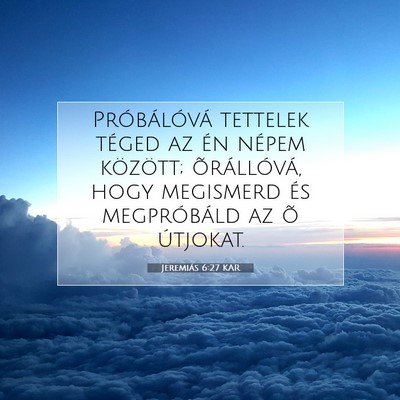 Jeremiás 6:27 KAR Bibliai verskép