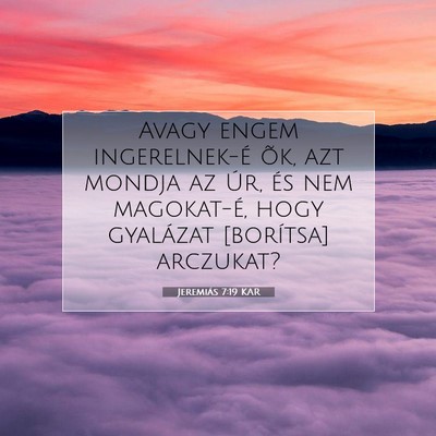Jeremiás 7:19 KAR Bibliai verskép