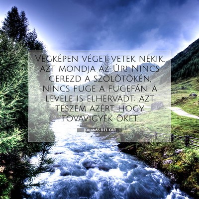 Jeremiás 8:13 KAR Bibliai verskép