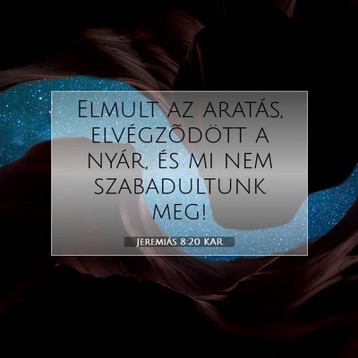 Jeremiás 8:20 KAR Bibliai verskép