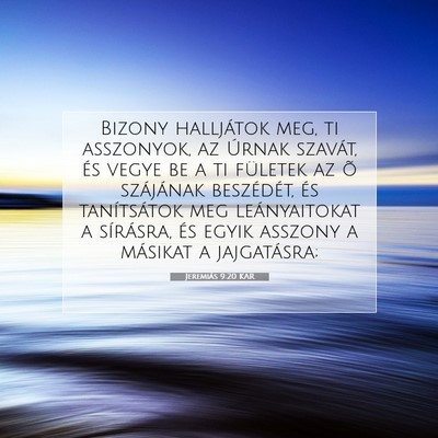 Jeremiás 9:20 KAR Bibliai verskép