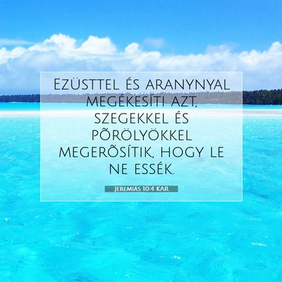 Jeremiás 10:4 KAR Bibliai verskép