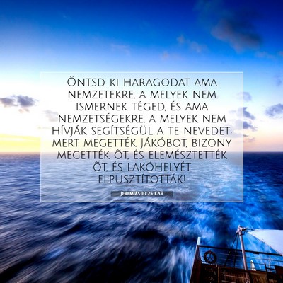 Jeremiás 10:25 KAR Bibliai verskép