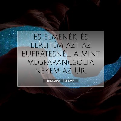 Jeremiás 13:5 KAR Bibliai verskép