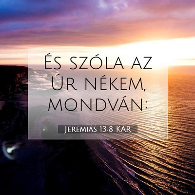 Jeremiás 13:8 KAR Bibliai verskép