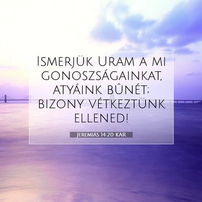 Jeremiás 14:20 KAR Bibliai verskép