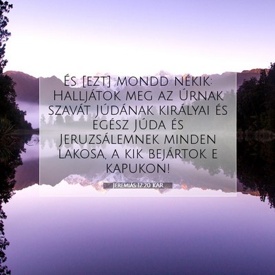 Jeremiás 17:20 KAR Bibliai verskép