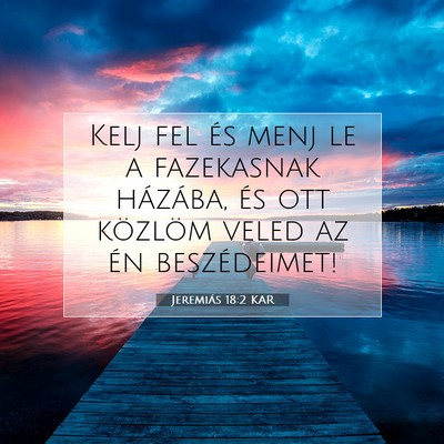 Jeremiás 18:2 KAR Bibliai verskép
