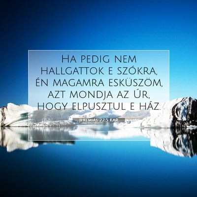 Jeremiás 22:5 KAR Bibliai verskép