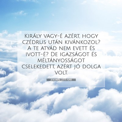 Jeremiás 22:15 KAR Bibliai verskép