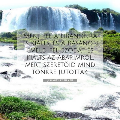 Jeremiás 22:20 KAR Bibliai verskép