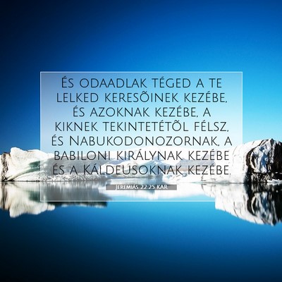 Jeremiás 22:25 KAR Bibliai verskép
