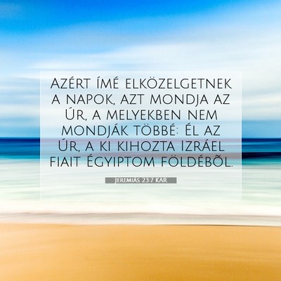 Jeremiás 23:7 KAR Bibliai verskép