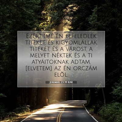 Jeremiás 23:39 KAR Bibliai verskép